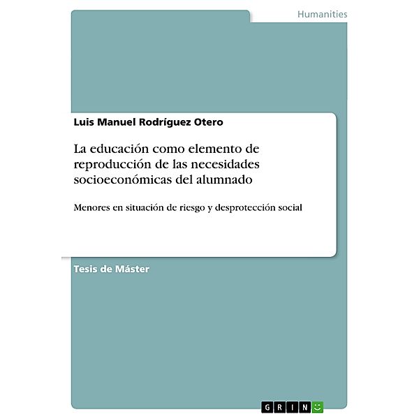 La educación como elemento de reproducción de las necesidades socioeconómicas del alumnado, Luis Manuel Rodríguez Otero