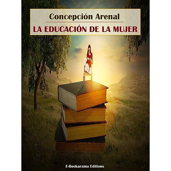 La educación de la mujer, Concepción Arenal