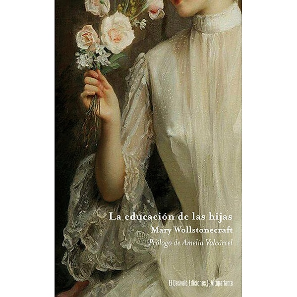 La educación de las hijas / Altoparlante Bd.41, Mary Wollstonecraft