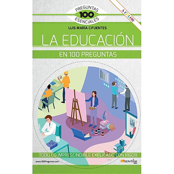 La educación en 100 preguntas / 100 preguntas esenciales, Luis María Cifuentes