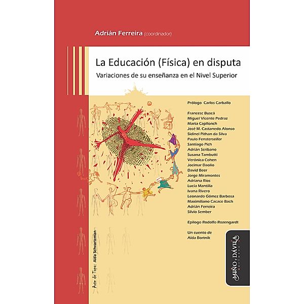 La Educación (Física) en disputa / Educación física y deporte en la escuela, Adrián Ferreira