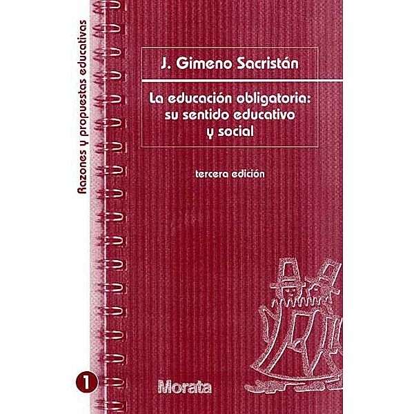 La educación obligatoria: su sentido educativo y social, José Gimeno Sacristán