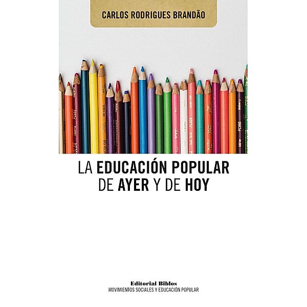 La educación popular de ayer y de hoy, Carlos Rodrigues Brandão