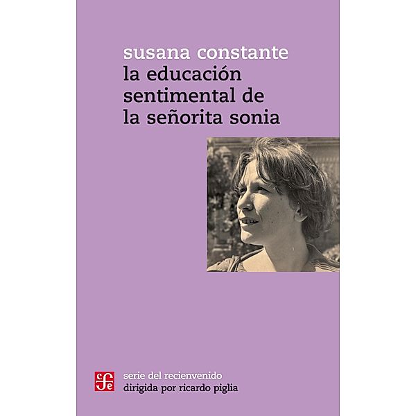 La educación sentimental de la señorita Sonia / Serie del Recienvenido, Susana Constante