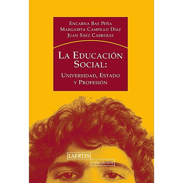 La educación social / Laertes Educación Bd.129, Encarna Bas Peña, Margarita Campillo Díaz, Juan Sáez Carreras