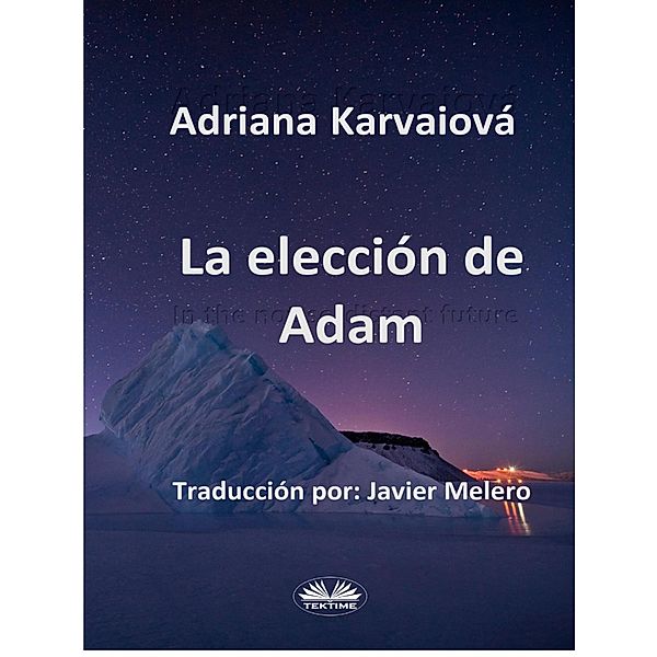 La Elección De Adam, Adriana Karvaiová