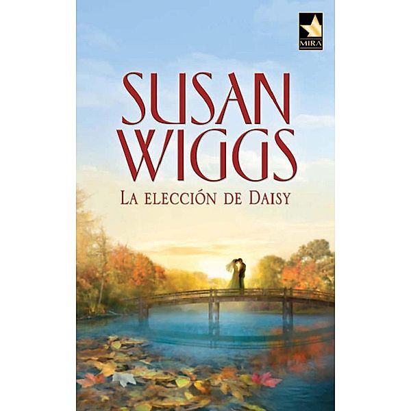 La elección de Daisy / Mira, Susan Wiggs