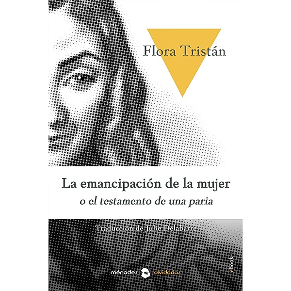 La emancipación de la mujer o historia de una paria, Flora Tristán