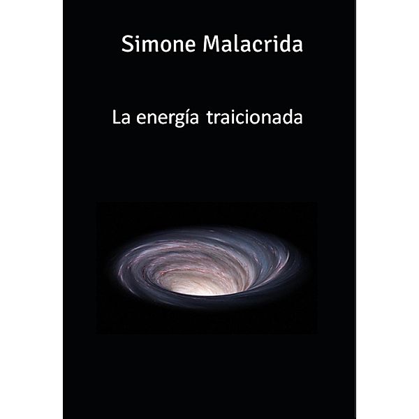 La energía traicionada, Simone Malacrida