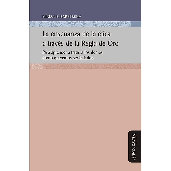 La enseñanza de la ética a través de la Regla de Oro / Desarrollo del lenguaje y didáctica de las lenguas, Mirian Ethel Barberena