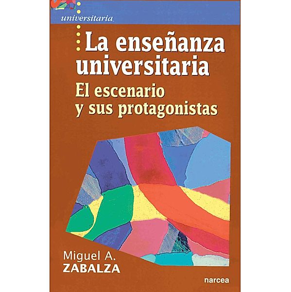 La enseñanza universitaria / Universitaria Bd.1, Miguel Ángel Zabalza