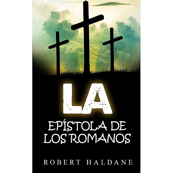 la epístola a los romanos, Robert Haldane