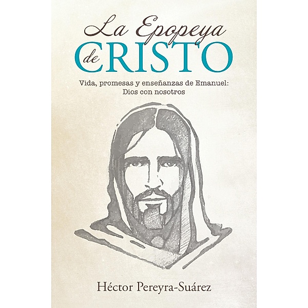 La Epopeya De Cristo, Héctor Pereyra-Suárez