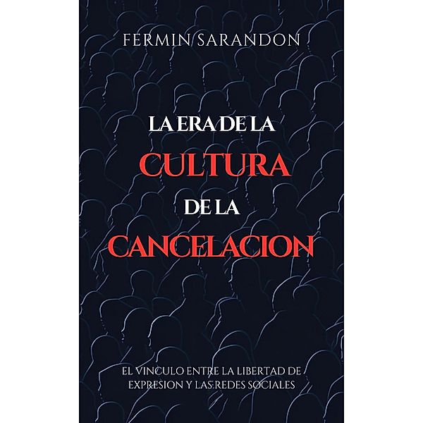 La era de la Cultura de la Cancelacion, Fermin Sarandon