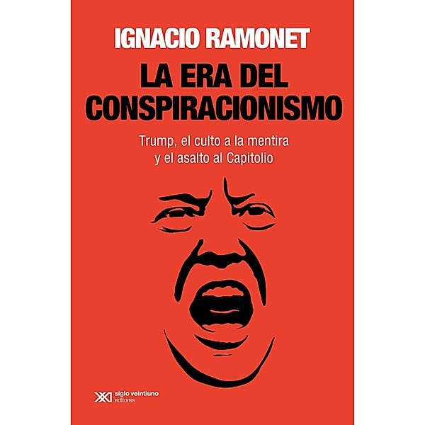 La era del conspiracionismo / Singular, Ignacio Ramonet