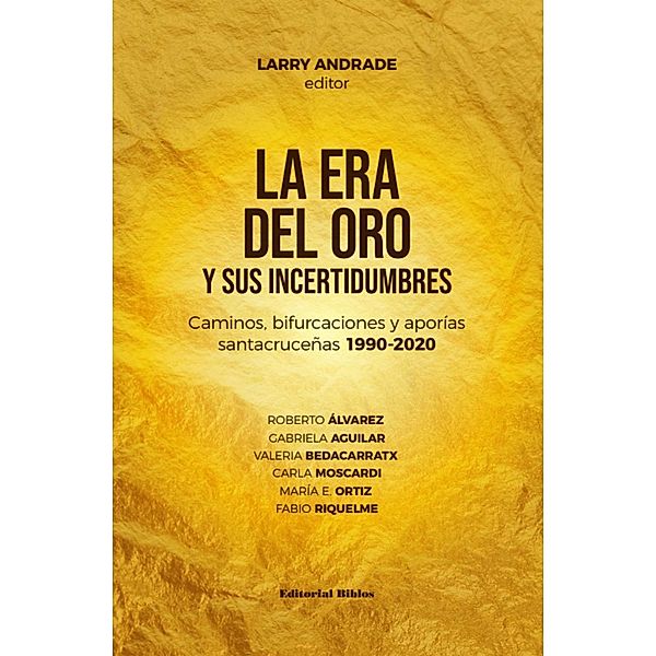 La era del oro y sus incertidumbres / Sociedad, Larry Andrade
