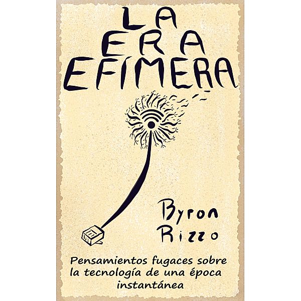 La Era Efímera, Byron Rizzo