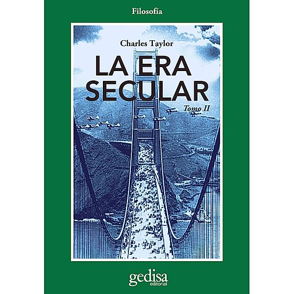 La era secular. Tomo II / Cladema/Filosofía, Charles Taylor