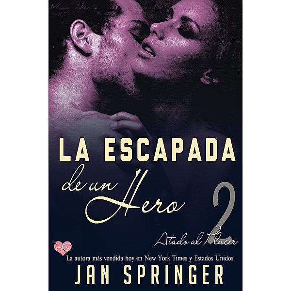 La escapada de un Hero / Spunky Girl Publishing, Jan Springer