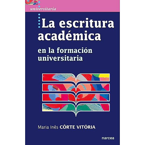 La escritura académica / Universitaria Bd.49, Maria Inês Côrte Vitória