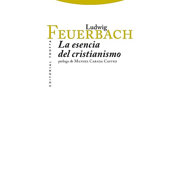 La esencia del cristianismo / Clásicos de la Cultura, Ludwig Feuerbach