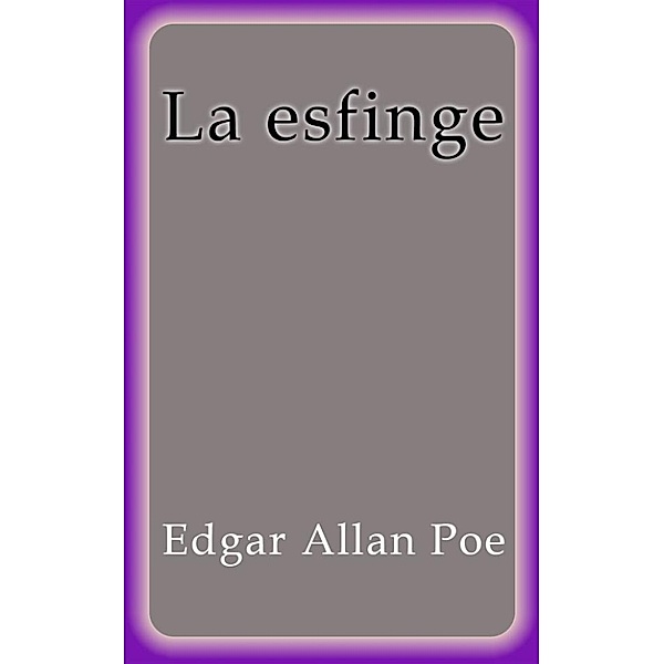 La esfinge, Edgar Allan Poe
