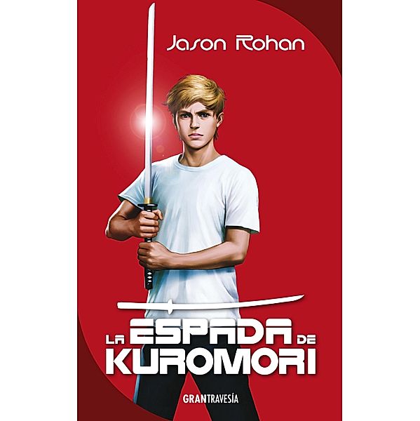 La espada de Kuromori / Kuromori Bd.1, Jason Rohan