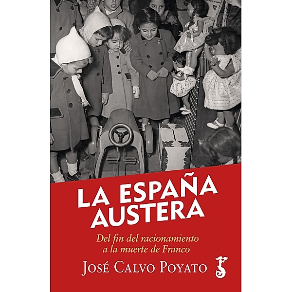 La España austera / Arzalia Historia, José Calvo Poyato