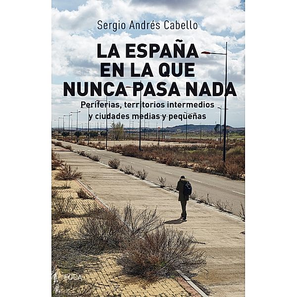 La España en la que nunca pasa nada / Investigación Bd.184, Sergio Andrés Cabello