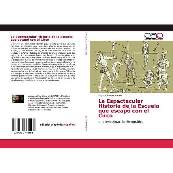 La Espectacular Historia de la Escuela que escapó con el Circo, Edgar Sánchez Muciño