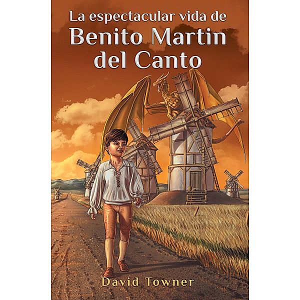 La espectacular vida de Benito Martin del Canto, David Towner