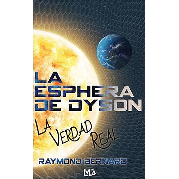 La Esphera De Dyson, Raymond Bernard