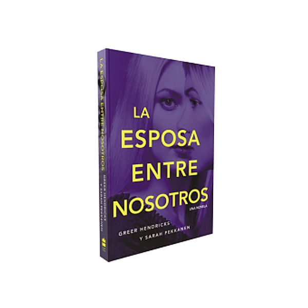 La esposa entre nosotros, Greer Hendricks, Sarah Pekkanen