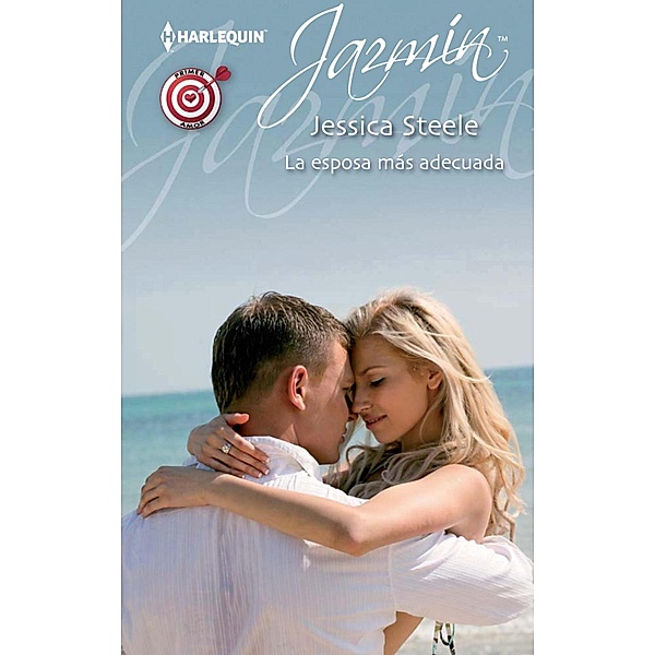 La esposa más adecuada / Miniserie Jazmín, Jessica Steele