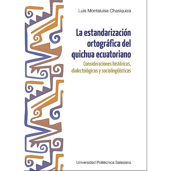 La estandarización ortográfica del quichua ecuatoriano, Luis Montaluisa Chasiquiza
