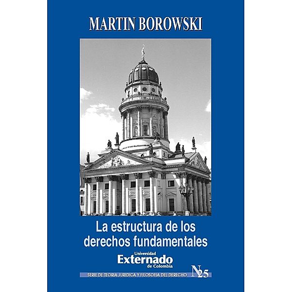 La estructura de los derechos fundamentales, Borowski Martin