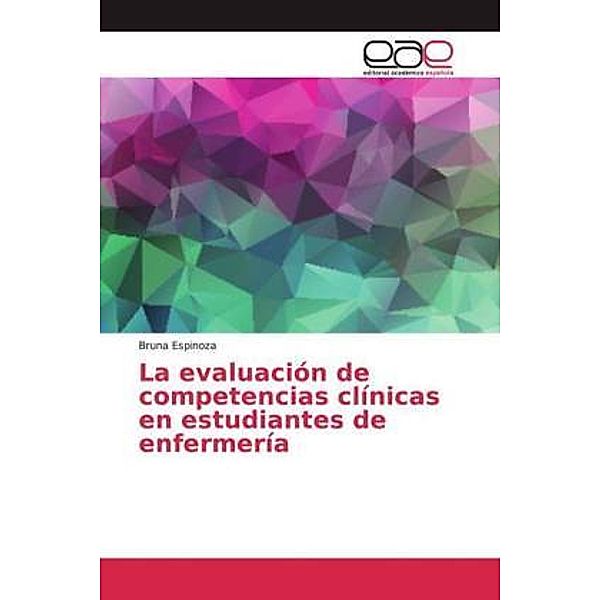La evaluación de competencias clínicas en estudiantes de enfermería, Bruna Espinoza