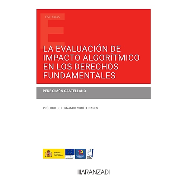 La evaluación de impacto algorítmico en los derechos fundamentales / Estudios, Pere Simón Castellano