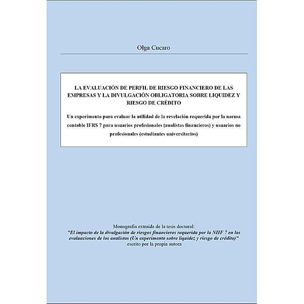 La EVALUACIÓN de perfil de riesgo financiero de las empresas y DIVULGACIÓN obligatoria sobre riesgo de Liquidez y Credito, Olga Cucaro