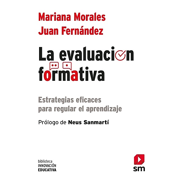 La evaluación formativa / Biblioteca Innovación Educativa Bd.48, Mariana Morales Lobo, Juan G. Fernández Fernández