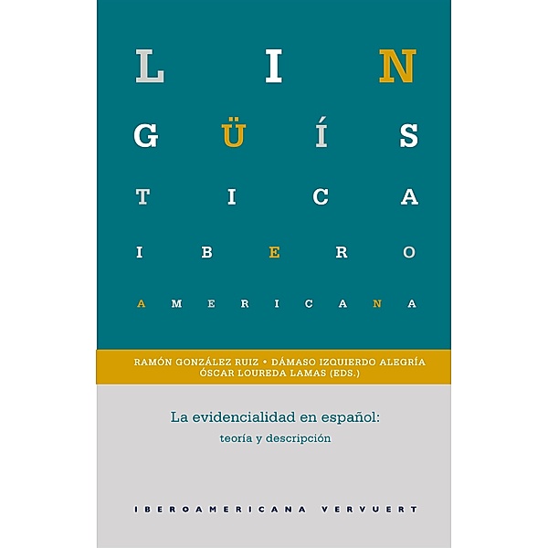 La evidencialidad en español / Lingüística Iberoamericana Bd.60
