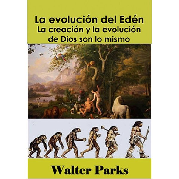 La evolución del Edén, Walter Parks