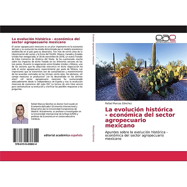La evolución histórica - económica del sector agropecuario mexicano, Rafael Marcos Sánchez