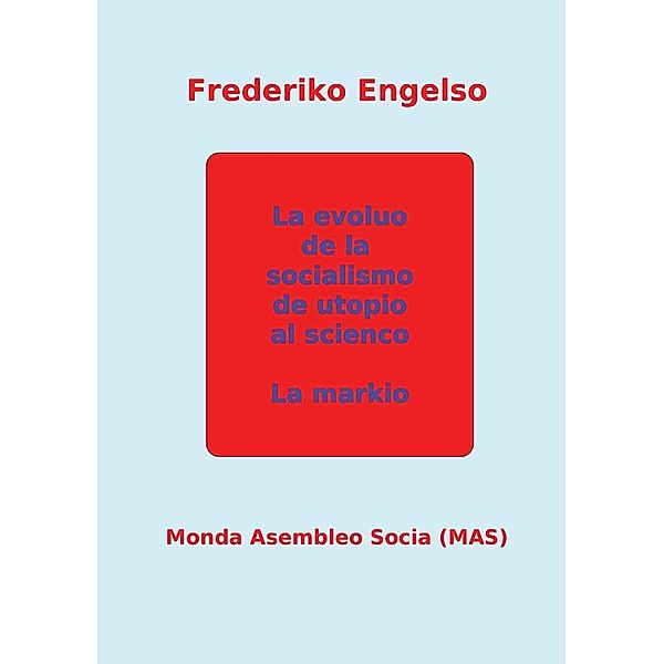 La evoluo de la socialismo de utopio al scienco / MAS-libro Bd.74a, Frederiko Engelso