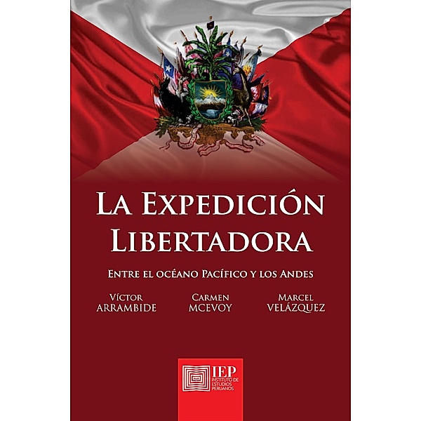 La expedición libertadora, Jaime Arrambide, Carmen Mc Evoy, Marcel Velásquez