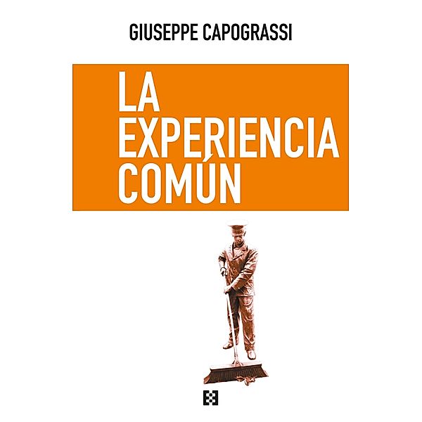 La experiencia común / Nuevo ensayo Bd.62, Giuseppe Capograssi