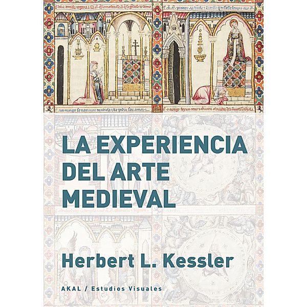 La experiencia del arte medieval / Estudios Visuales Bd.15, Herbert L. Kessler