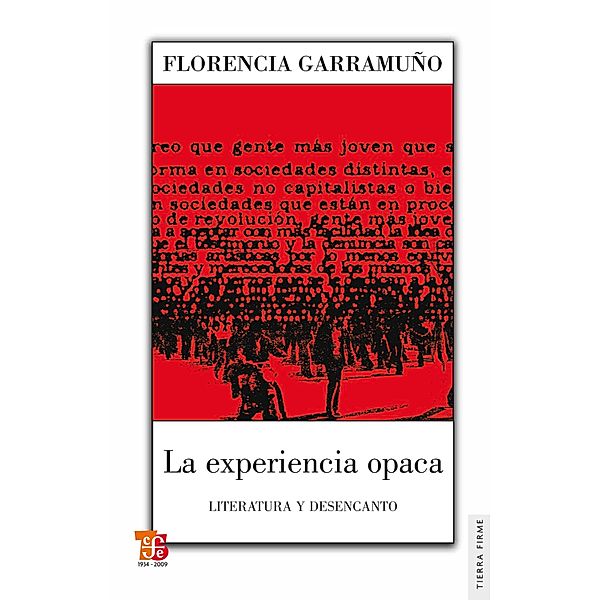 La experiencia opaca / Pasión por la lectura, Florencia Garramuño