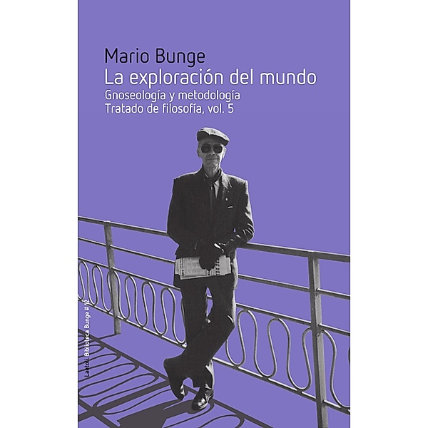 La exploración del mundo / Biblioteca Bunge Bd.12, Mario Bunge