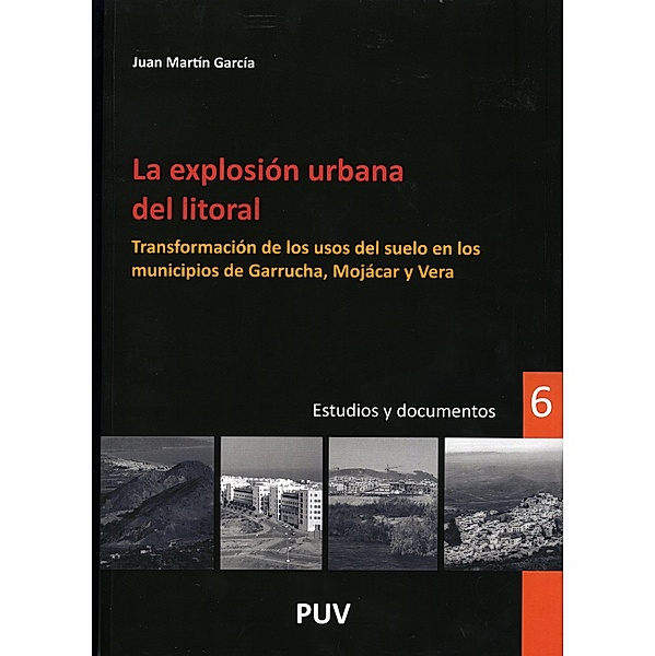 La explosión urbana del litoral / Desarrollo Territorial. Serie Estudios y Documentos Bd.6, Juan Martín García